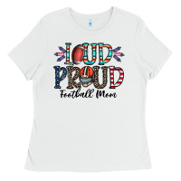 White loud proud football mom Ladies Tee - CowhideDigitalArt