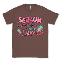 Chestnut season everything with love Classic Tee - MaliasSmallBusiness