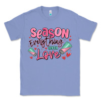 Colony Blue season everything with love Classic Tee - MaliasSmallBusiness