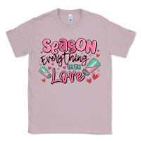 Lilac season everything with love Classic Tee - MaliasSmallBusiness