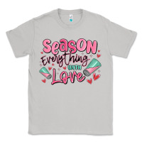 Moon Dust season everything with love Classic Tee - MaliasSmallBusiness