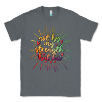 Charcoal Heather not by my strength but his Classic Tee - MaliasSmallBusiness
