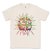 Natural not by my strength but his Classic Tee - MaliasSmallBusiness