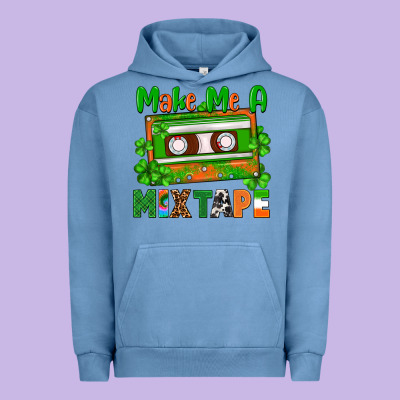 St. Patrick's Day Make Me A Mixtape Urban Hoodie Designed By Fadigitalartstudio