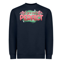 Navy i am not perfect Heavyweight Sweatshirt - MaliasSmallBusiness
