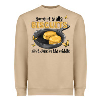 Mushroom some of yalls biscuits aint done in the middle Heavyweight Sweatshirt - MaliasSmallBusiness
