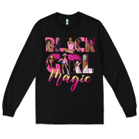 Black black girl magic Long Sleeve Tee - NancyCooperArtShop