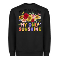 Black you are my sunshine my only sunshine Heavyweight Sweatshirt - MaliasSmallBusiness