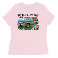 Bubblegum Pink Get Out Of My Way It's Pumpkin Spice Season Ladies Tee - CowhideDigitalArt