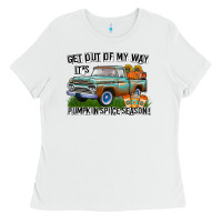 White Get Out Of My Way It's Pumpkin Spice Season Ladies Tee - CowhideDigitalArt