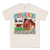 Natural welcome to our farmhouse Classic Tee - MaliasSmallBusiness