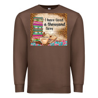Chestnut i have lived a thousand lives Premium Sweatshirt - TumblerDesignByShophia