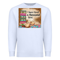White i have lived a thousand lives Premium Sweatshirt - TumblerDesignByShophia