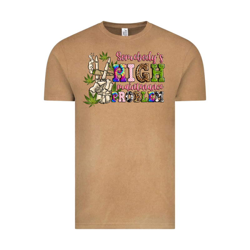 Somebody's High Maintenance  Problem Vintage Tee by JahusDesignShop | Teevron
