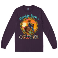 Plum shoulda been a cowgirl Long Sleeve Tee - MaliasSmallBusiness