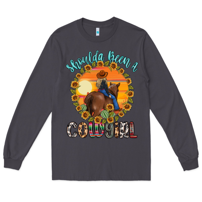 Shoulda Been A Cowgirl Long Sleeve Tee by MaliasSmallBusiness | Teevron