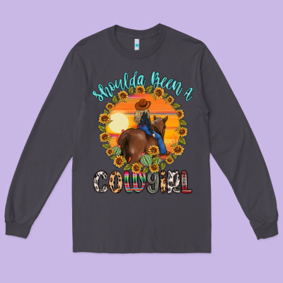 Shoulda Been A Cowgirl Long Sleeve Tee Designed By Maliassmallbusiness