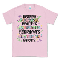 Bubblegum Pink reading because realitys overrated Classic Tee - MaliasSmallBusiness