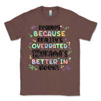 Chestnut reading because realitys overrated Classic Tee - MaliasSmallBusiness