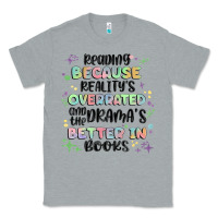 Heather Grey reading because realitys overrated Classic Tee - MaliasSmallBusiness