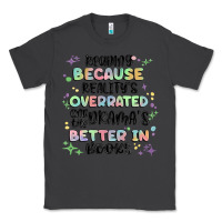 Smoke reading because realitys overrated Classic Tee - MaliasSmallBusiness