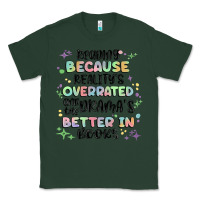 Sports Green reading because realitys overrated Classic Tee - MaliasSmallBusiness