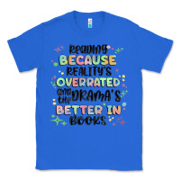 True Royal reading because realitys overrated Classic Tee - MaliasSmallBusiness