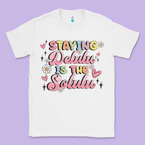 Staying Delulu Is The Solulu Classic Tee Designed By Maliassmallbusiness