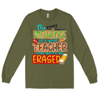 Army Green the influence of a good teacher Long Sleeve Tee - NancyCooperArtShop