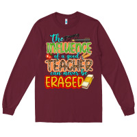 Burgundy the influence of a good teacher Long Sleeve Tee - NancyCooperArtShop
