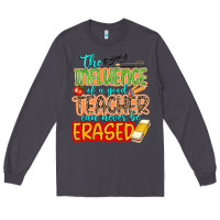 Smoke the influence of a good teacher Long Sleeve Tee - NancyCooperArtShop