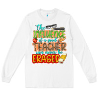 White the influence of a good teacher Long Sleeve Tee - NancyCooperArtShop