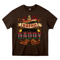 Chocolate Brown nacho average daddy Heavy Core Tee - HRA Design Shop