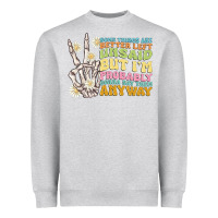Heather Grey some things are better left unsaid Heavyweight Sweatshirt - MaliasSmallBusiness