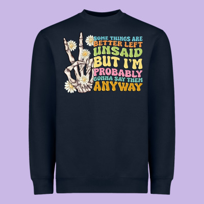 Some Things Are Better Left Unsaid Heavyweight Sweatshirt Designed By Maliassmallbusiness