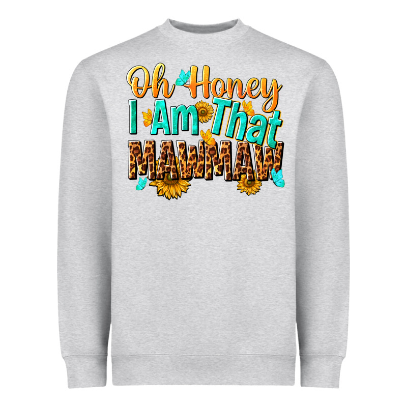 Oh Honey I Am That Mawmaw Nca Heavyweight Sweatshirt by NancyCooperArtShop | Teevron