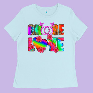 Choose Love (lesbian) Ladies Tee Designed By Hra Design Shop