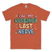 Copper on my husbands last last nerve Classic Tee - MaliasSmallBusiness