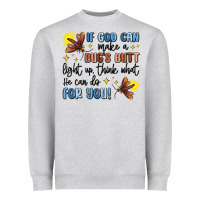 Heather Grey if god can make a bugs butt light up Heavyweight Sweatshirt - MaliasSmallBusiness