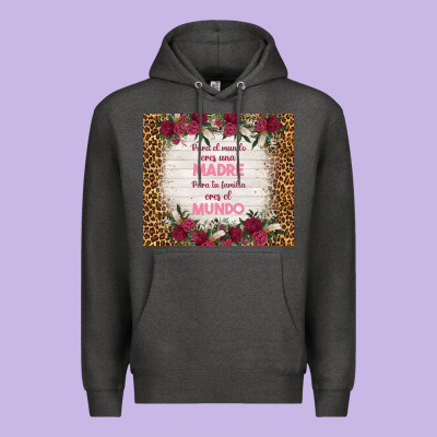 Para El Mundo Eres Una Madre Para Tu Familia Eres Premium Hoodie Designed By Tumblerdesignbyshophia