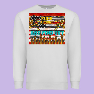 Fuck Around And Find Out Premium Sweatshirt Designed By Tumblerdesignbyshophia