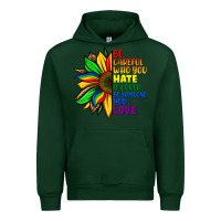 Forest Green Be careful who you hate it could be someone you Urban Hoodie - FaDigitalArtStudio