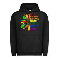 Pigment Black Be careful who you hate it could be someone you Urban Hoodie - FaDigitalArtStudio