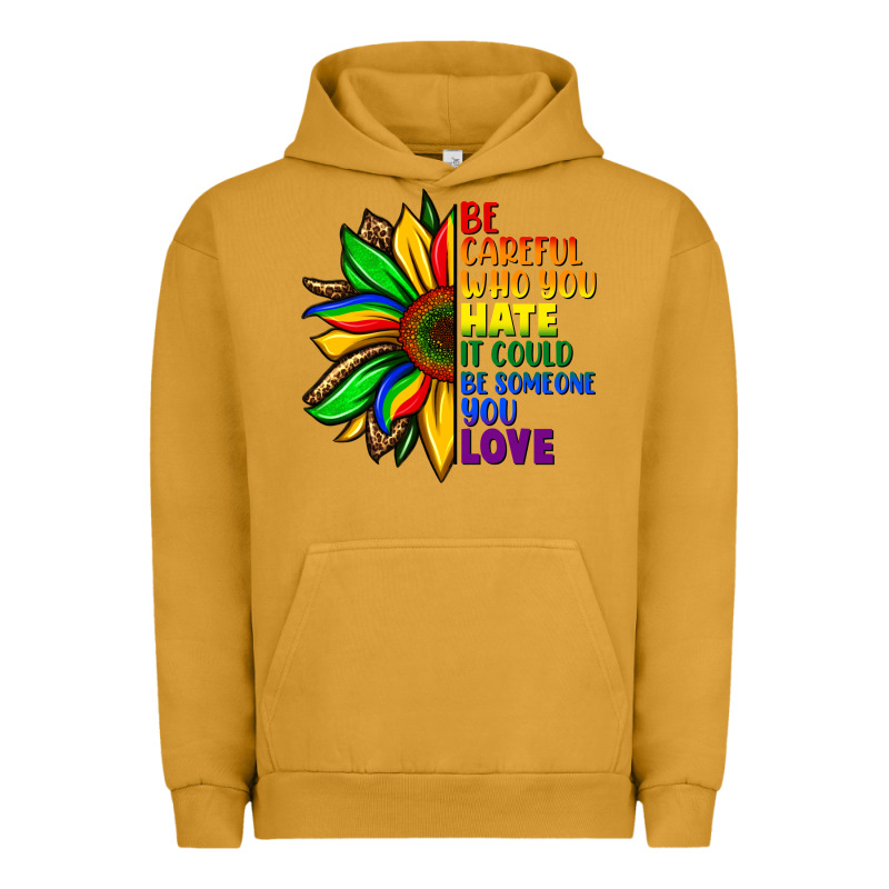 Be Careful Who You Hate It Could Be Someone You Urban Hoodie by FaDigitalArtStudio | Teevron