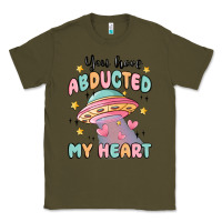 Army Green you have abducted my heart Classic Tee - MaliasSmallBusiness