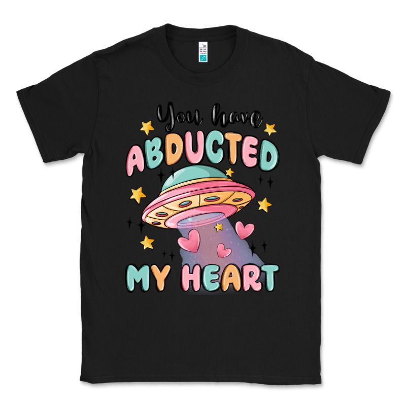You Have Abducted My Heart Classic Tee by MaliasSmallBusiness | Teevron