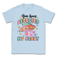 Dusty Blue you have abducted my heart Classic Tee - MaliasSmallBusiness