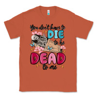 Copper you don't have to die to be dead to me Classic Tee - MaliasSmallBusiness