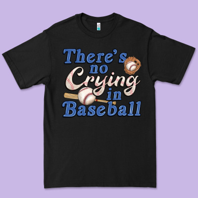 Theres No Crying In Baseball Premium Tee Designed By Jahusdesignshop