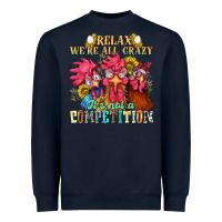 Navy relax were all crazy its not a competition nca Heavyweight Sweatshirt - NancyCooperArtShop